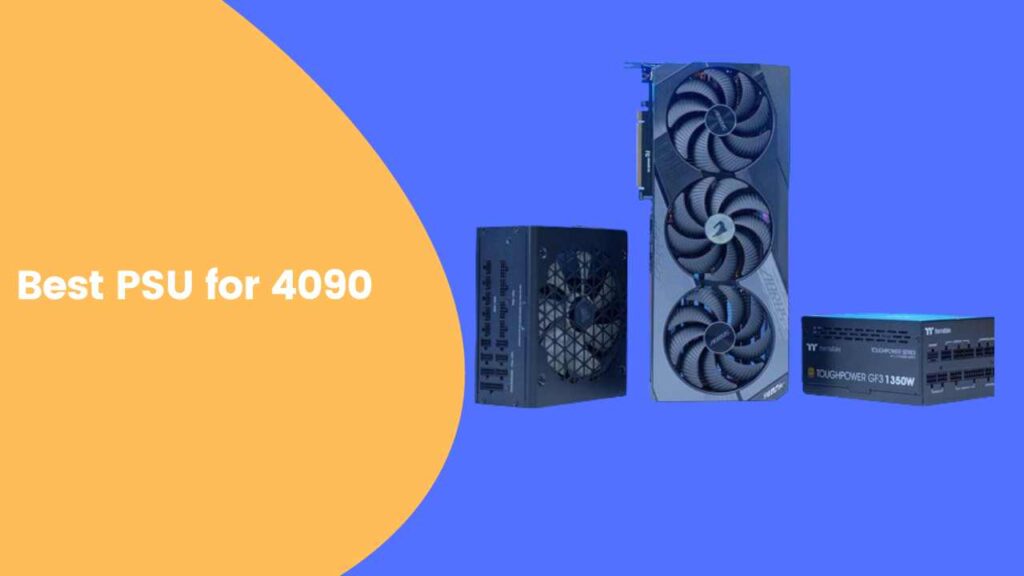 Best PSU for 4090 in 2024