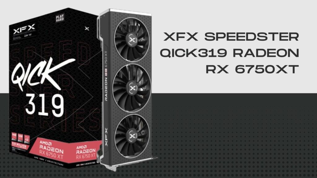 XFX Speedster QICK319 Radeon RX 6750XT