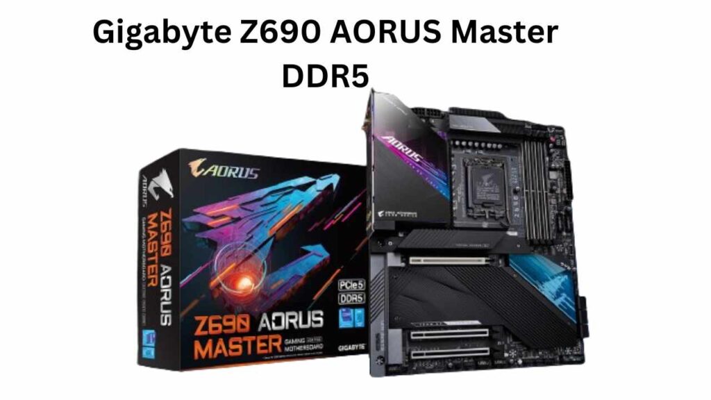 Gigabyte Z690 AORUS Master DDR5