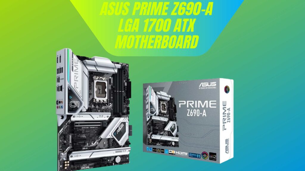 ASUS Prime Z690-A LGA 1700 ATX Motherboard