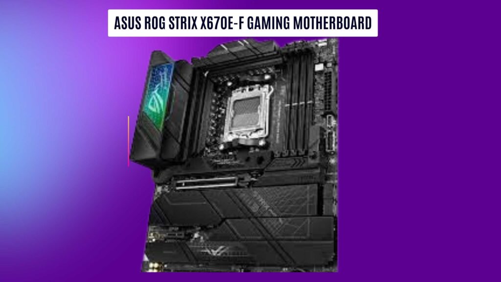 ASUS ROG Strix X670E-F Gaming Motherboard