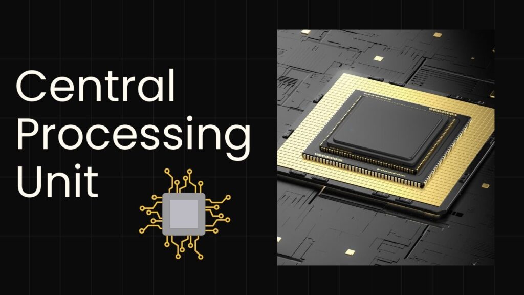 Comprehending the Fundamentals of a Central Processing Unit