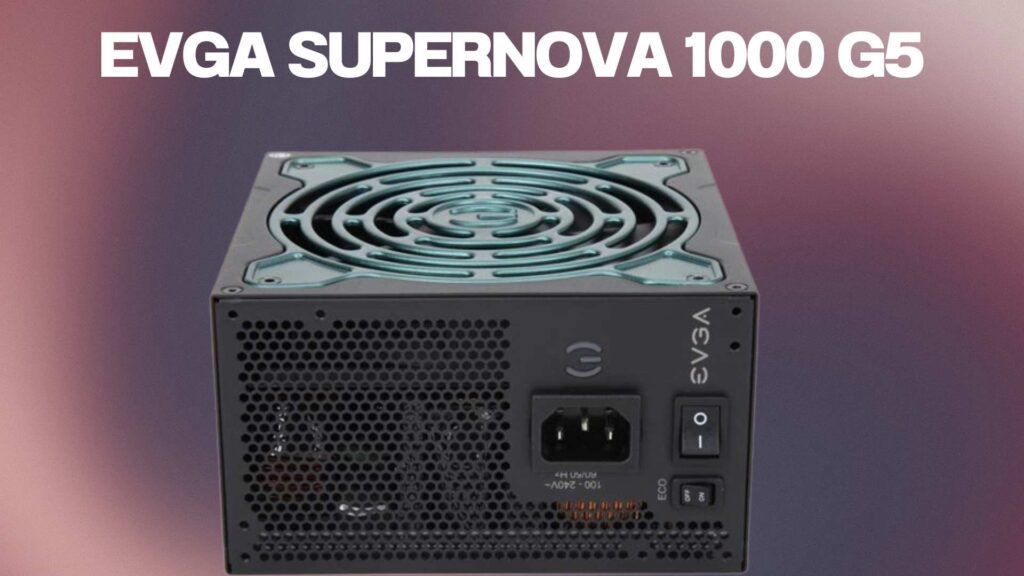 EVGA SuperNOVA 1000 G5