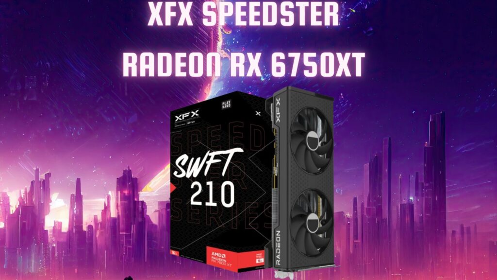 XFX Speedster Radeon RX 6750XT