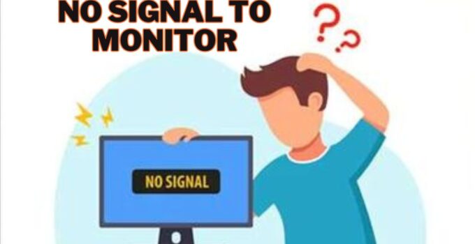 No Signal to Monitor: Troubleshooting Guide